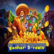 ganhar 5 reais agora pix